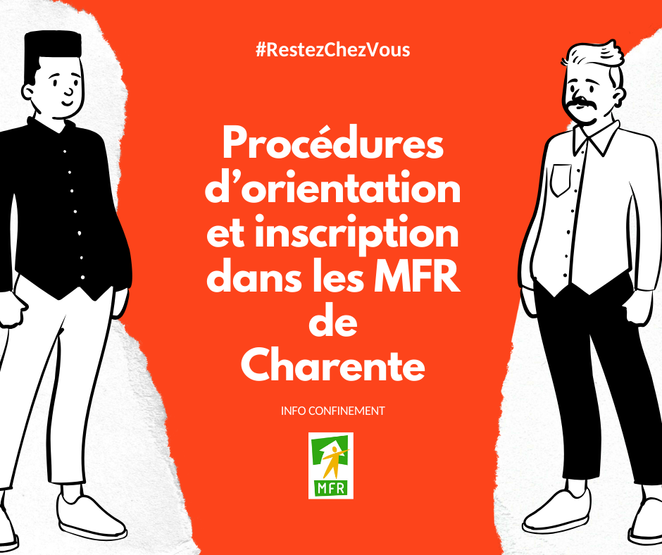 Procédures d’orientation et d’inscription dans les 6 MFR de Charente